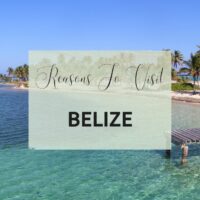 Reasons to visit Belize