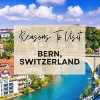 Reasons to visit Bern, Switzerland