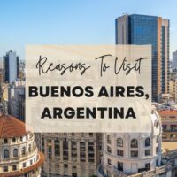 Reasons to visit Buenos Aires, Argentina
