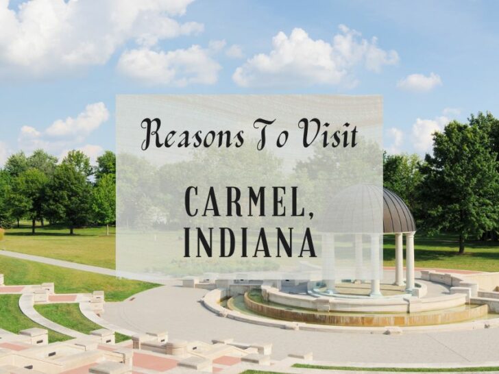 Reasons to visit Carmel, Indiana at least once in your lifetime