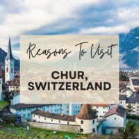 Reasons to visit Chur, Switzerland