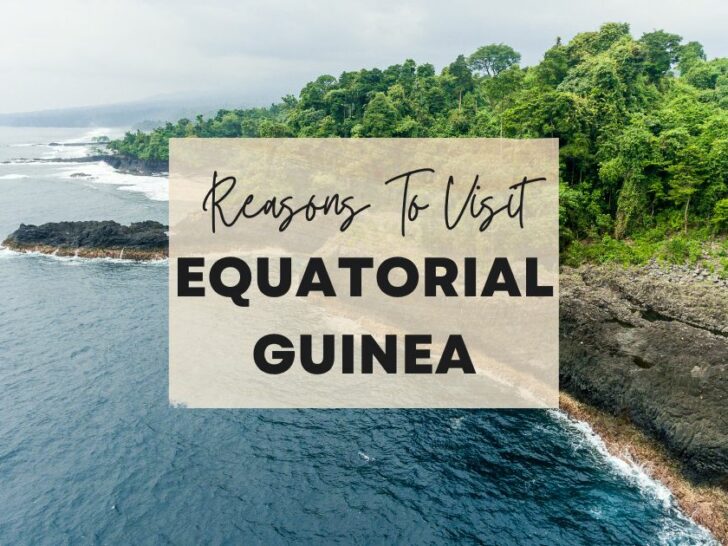 Reasons to visit Equatorial Guinea at least once in your lifetime
