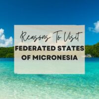 Reasons to visit Federated States of Micronesia