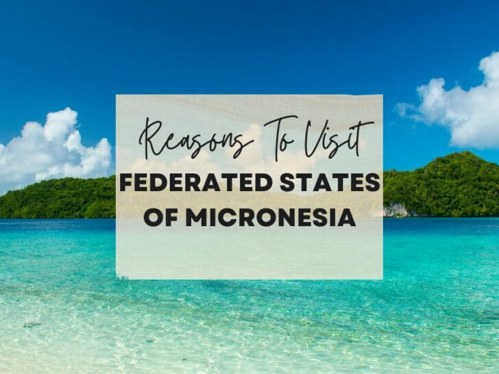 Reasons to visit Federated States of Micronesia at least once in your lifetime