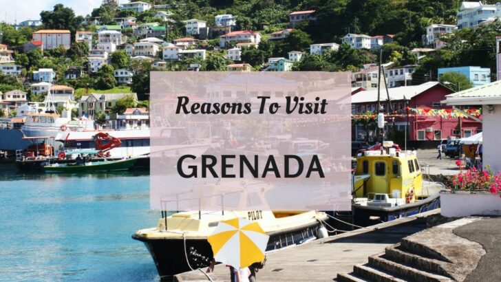 Reasons to visit Grenada at least once in your lifetime