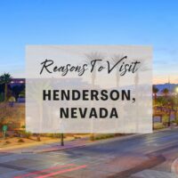 Reasons to visit Henderson, Nevada