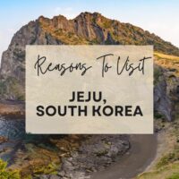 Reasons to visit Jeju, South Korea