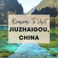 Reasons to visit Jiuzhaigou, China
