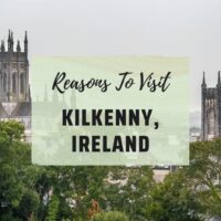 Reasons to visit Kilkenny, Ireland
