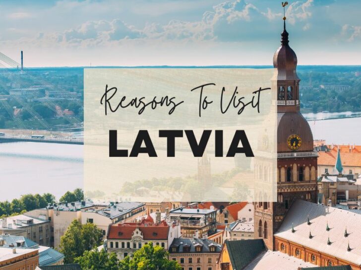 Reasons to visit Latvia at least once in your lifetime