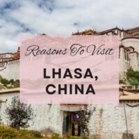 Reasons to visit Lhasa, China