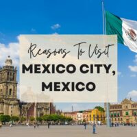 Reasons to visit Mexico City, Mexico