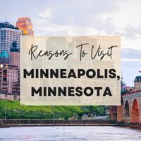 Reasons to visit Minneapolis, Minnesota