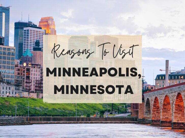Reasons to visit Minneapolis, Minnesota at least once in your lifetime