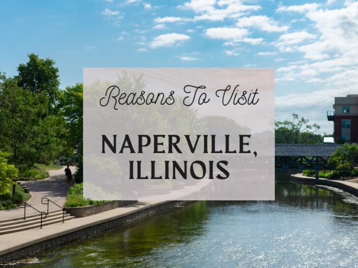 Reasons to visit Naperville, Illinois at least once in your lifetime
