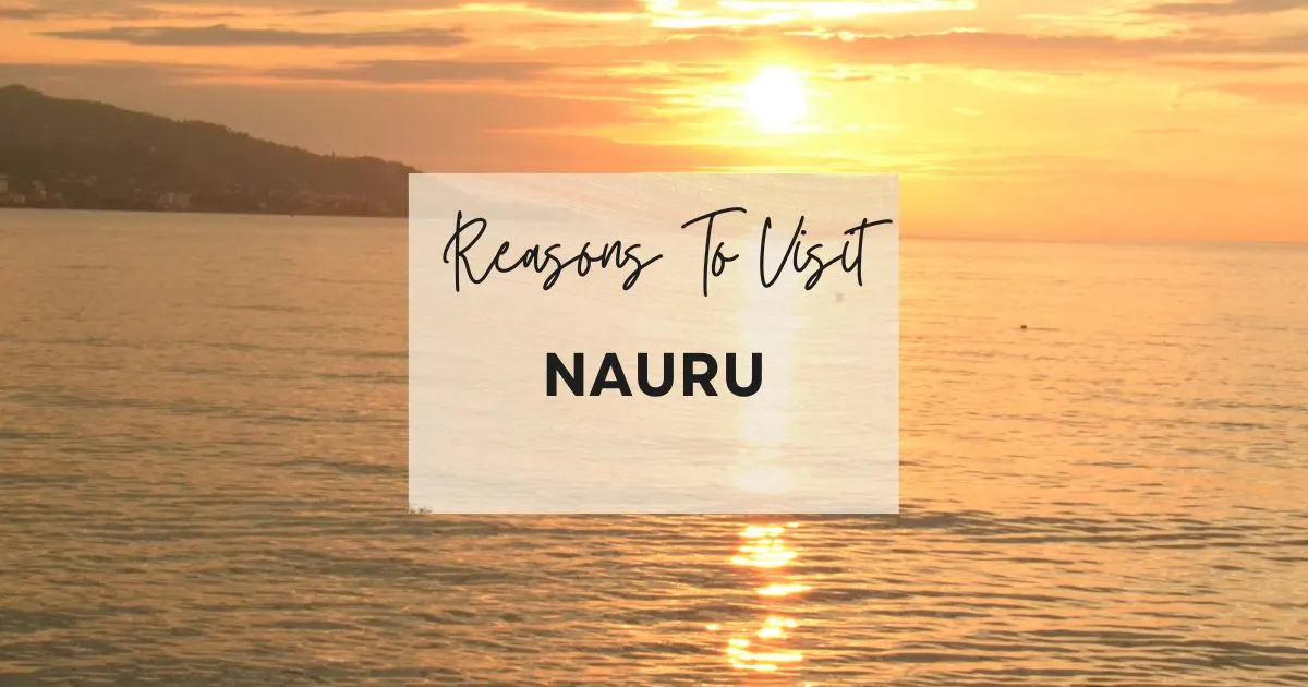 Reasons to visit Nauru