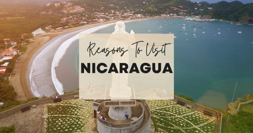 Reasons to visit Nicaragua