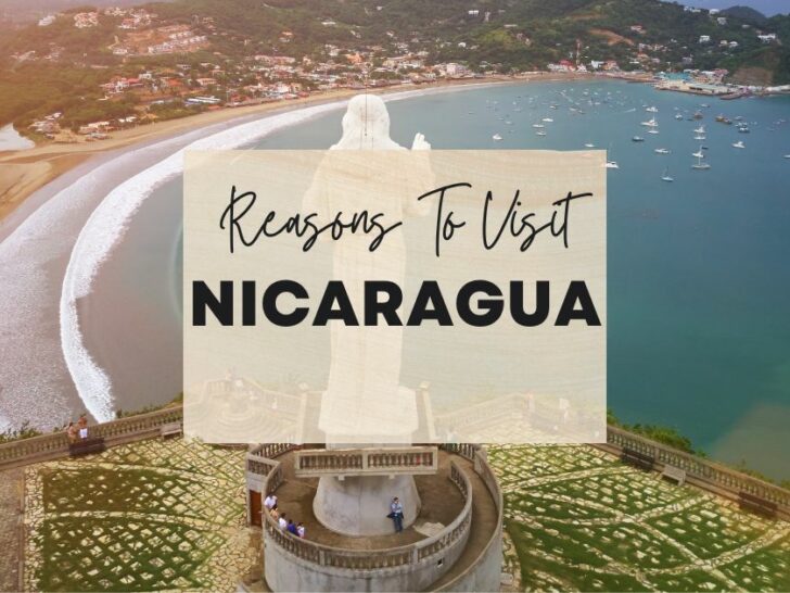 Reasons to visit Nicaragua at least once in your lifetime