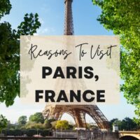 Reasons to visit Paris, France
