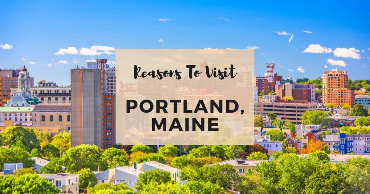 Reasons to visit Portland, Maine