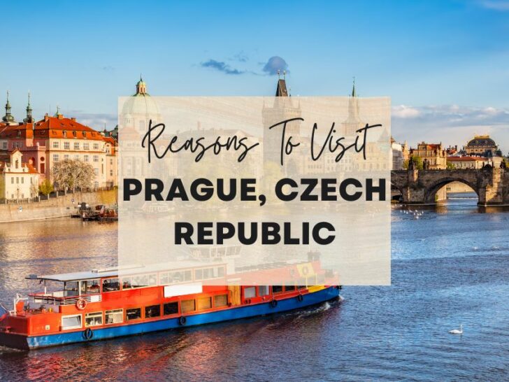 Reasons to visit Prague, Czech Republic at least once in your lifetime