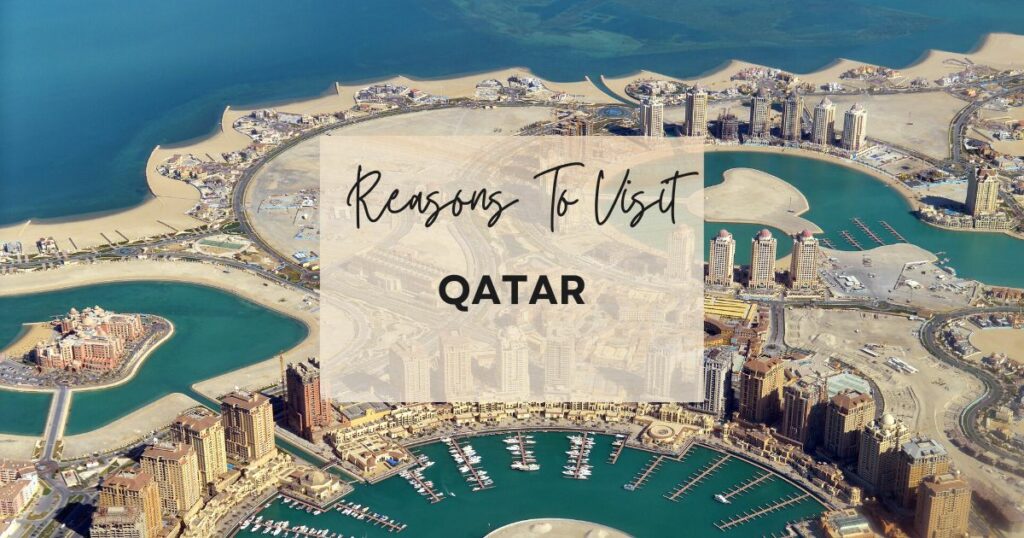 Reasons to visit Qatar