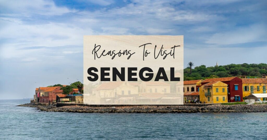Reasons to visit Senegal