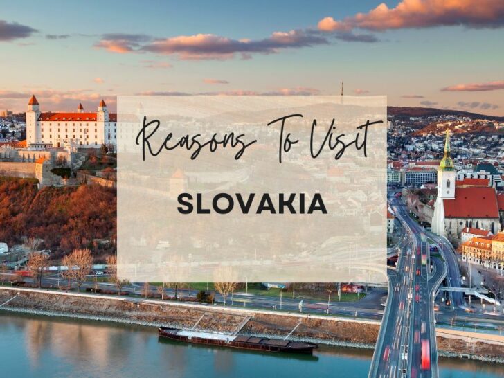 Reasons to visit Slovakia at least once in your lifetime
