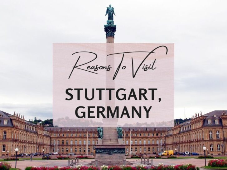 Reasons to visit Stuttgart, Germany at least once in your lifetime
