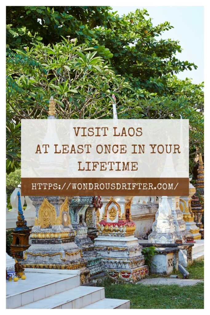  Visit Laos at least once in your lifetime