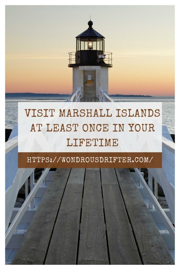 Visit Marshall Islands at least once in your lifetime