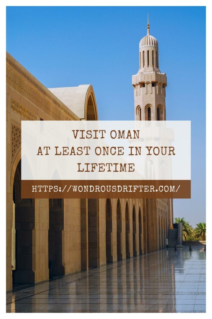 Visit Oman at least once in your lifetime
