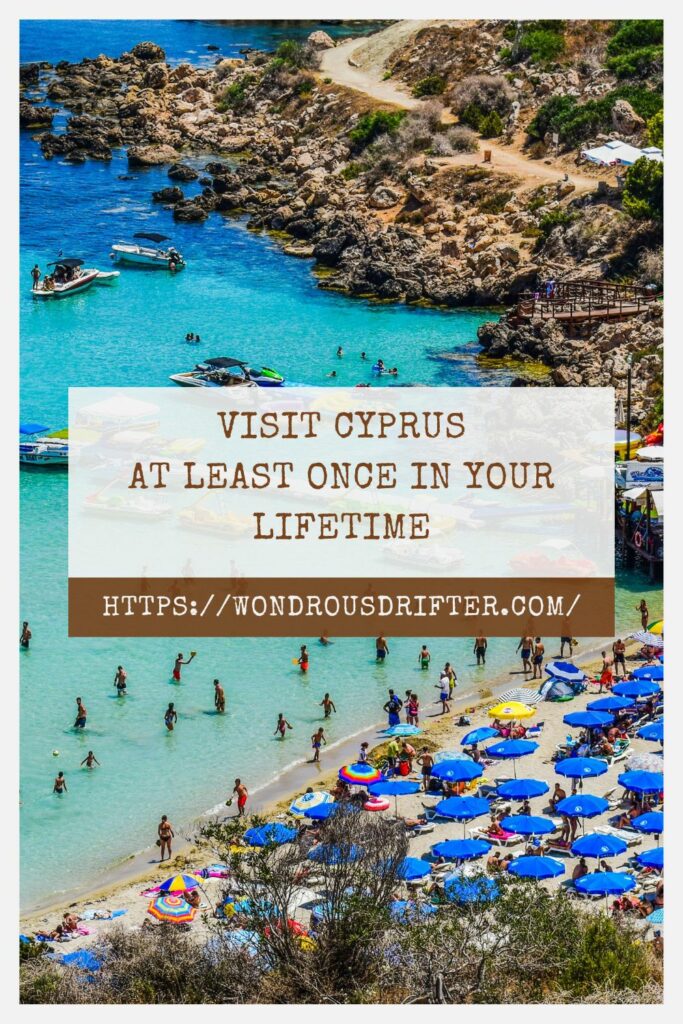 Visit Cyprus at least once in your lifetime