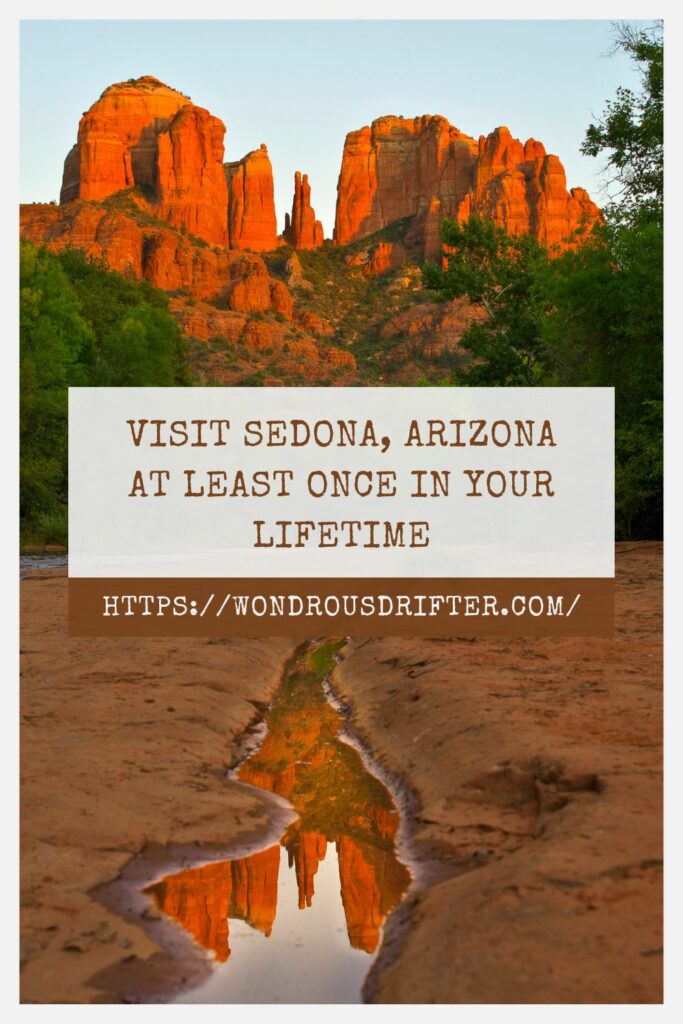 Visit Sedona, Arizona at least once in your lifetime