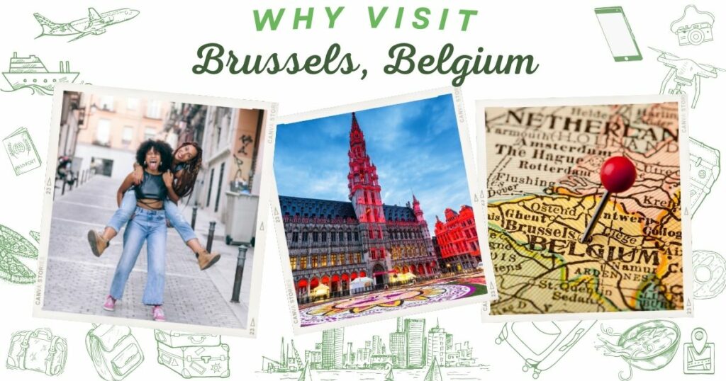 Why visit Brussels, Belgium