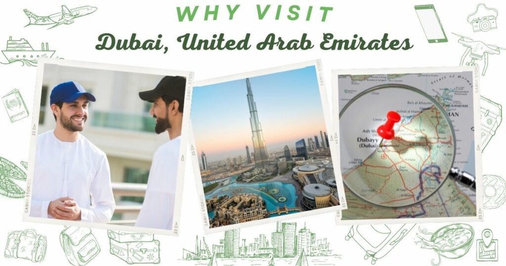 Why visit Dubai, United Arab Emirates