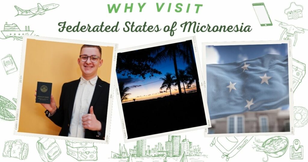 Why visit Federated States of Micronesia