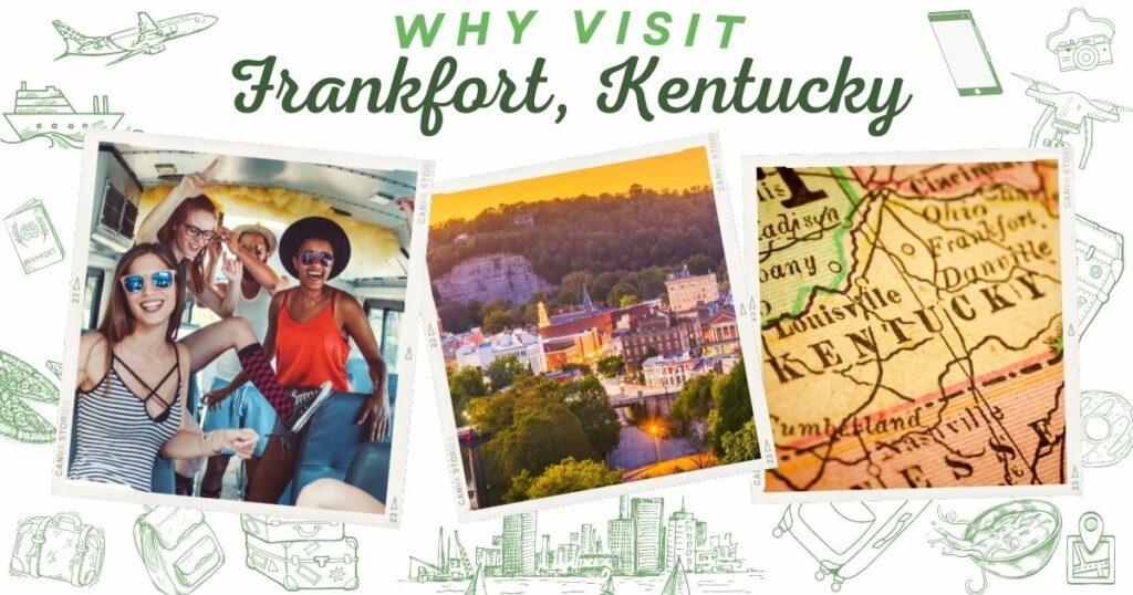 Why visit Frankfort, Kentucky