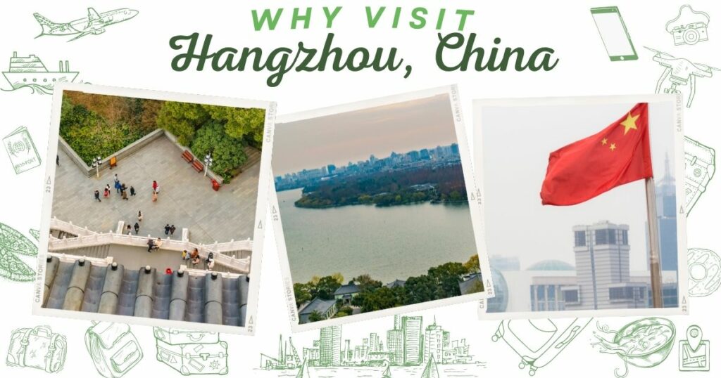 Why visit Hangzhou, China