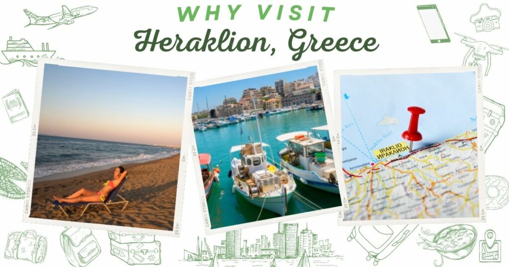 Why visit Heraklion, Greece