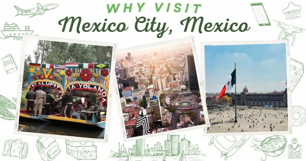 Why visit Mexico City, Mexico