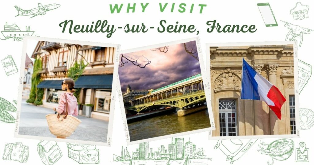 Why visit Neuilly-sur-Seine, France