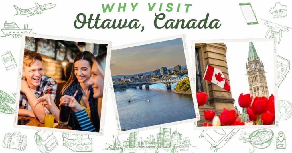 Why visit Ottawa, Canada