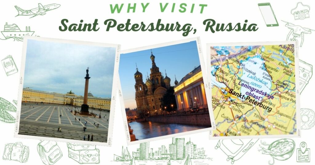 Why visit Saint Petersburg, Russia