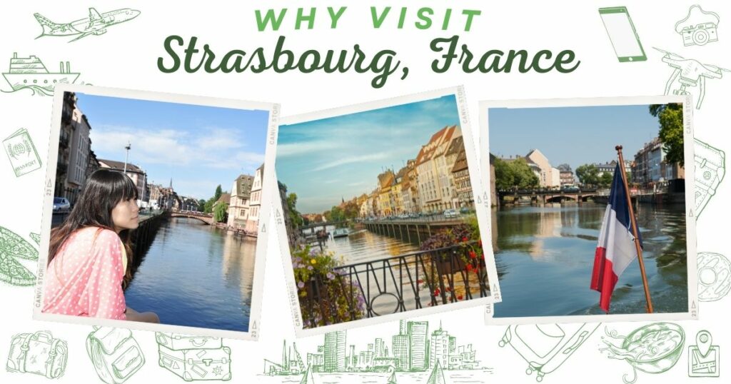 Why visit Strasbourg, France