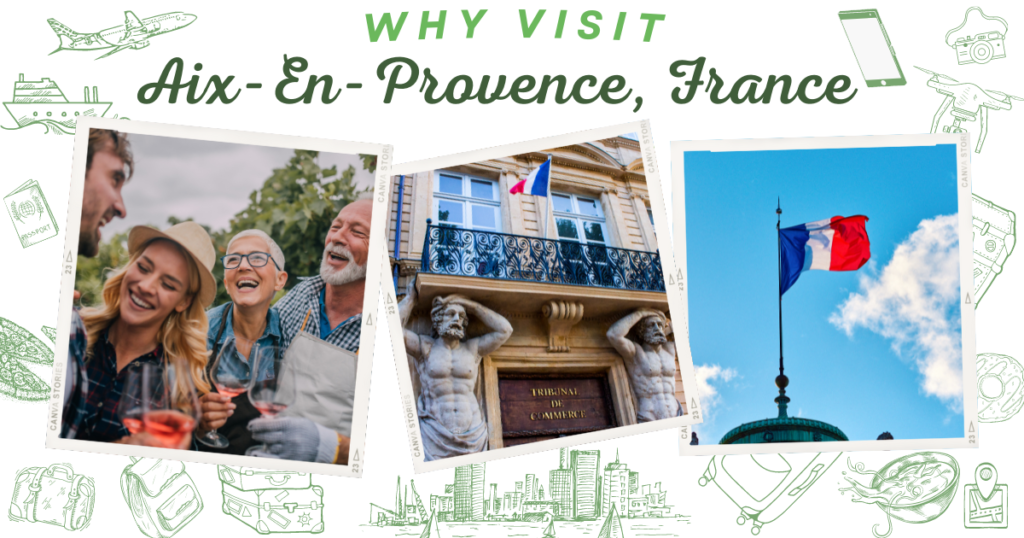 Why visit Aix-En-Provence, France