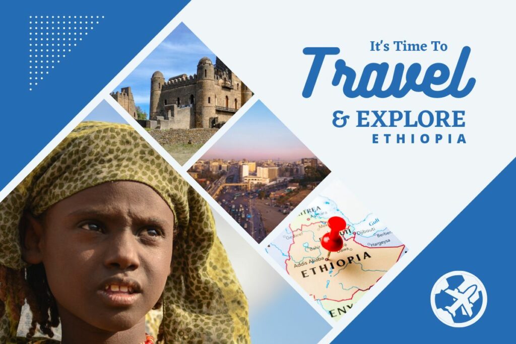 Why visit Ethiopia
