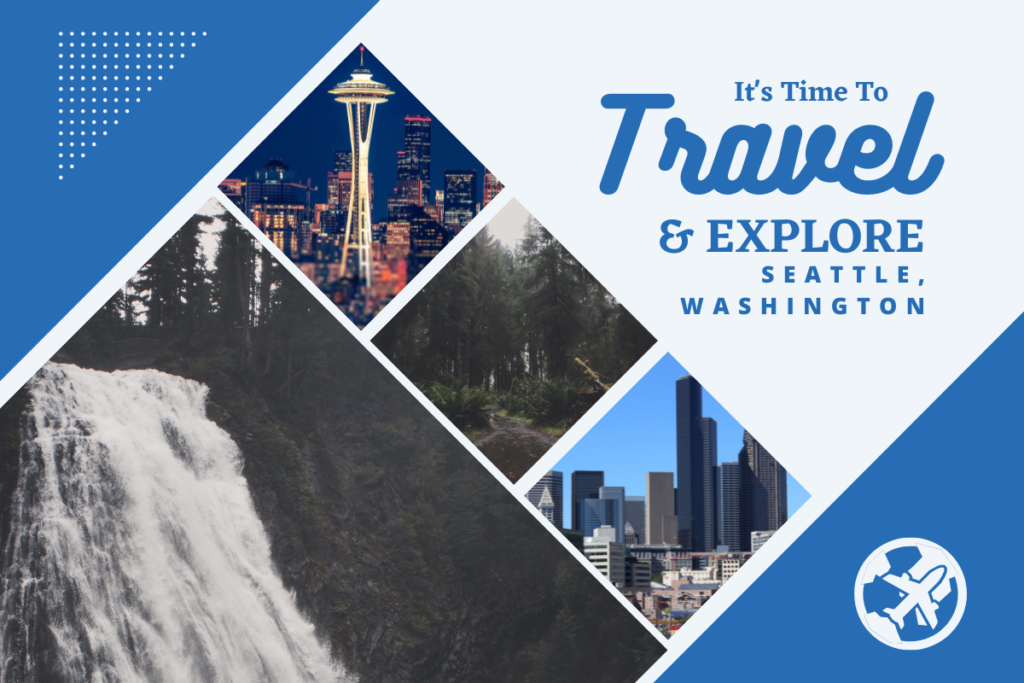 Why visit Seattle, Washington