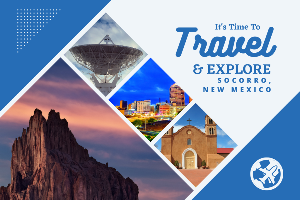 Why visit Socorro, New Mexico