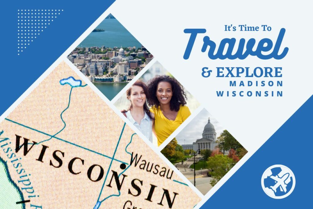 Why visit Madison, Wisconsin